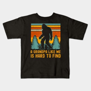 A Grandpa Like Me Is Hard To Find Bigfoot Grandpa Kids T-Shirt